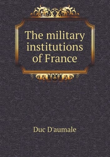 The military institutions of France