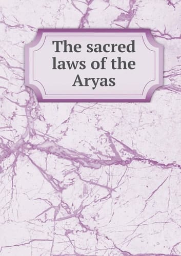 The sacred laws of the Aryas