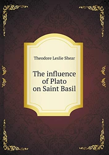 The influence of Plato on Saint Basil
