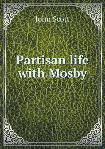 Partisan life with Mosby