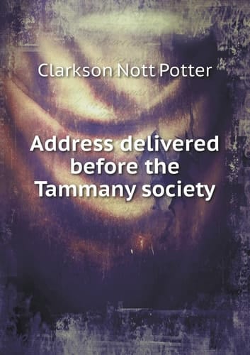 Address delivered before the Tammany society