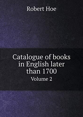 Catalogue of books in English later than 1700 Volume 2