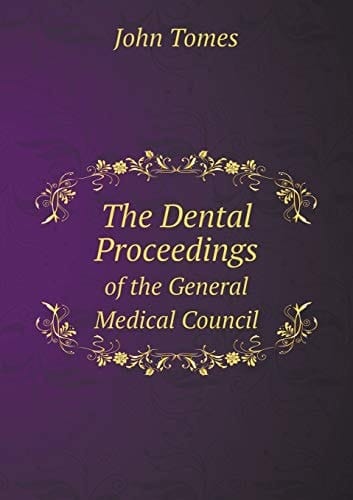 The Dental Proceedings of the General Medical Council