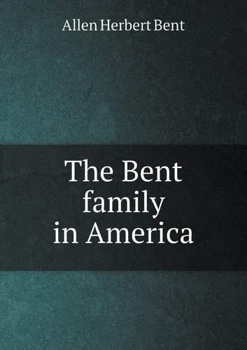 The Bent family in America