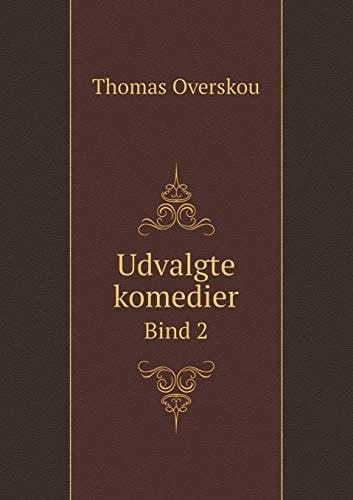 Udvalgte komedier Bind 2 (Danish Edition)