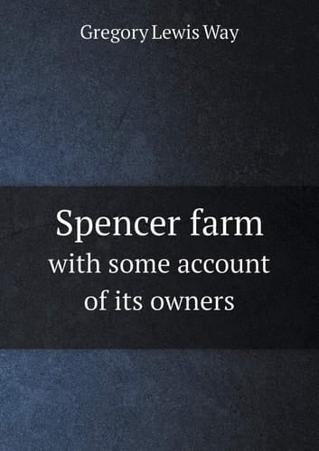Spencer farm with some account of its owners