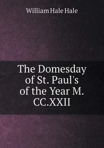 The Domesday of St. Paul's of the Year M.CC.XXII