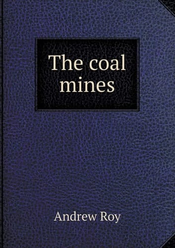 The coal mines