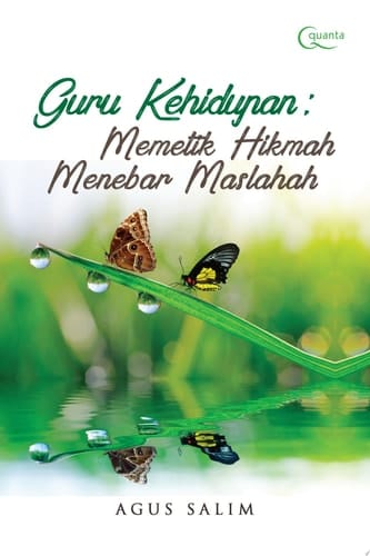 Guru Kehidupan: Memetik Hikmah Menebar Maslahah