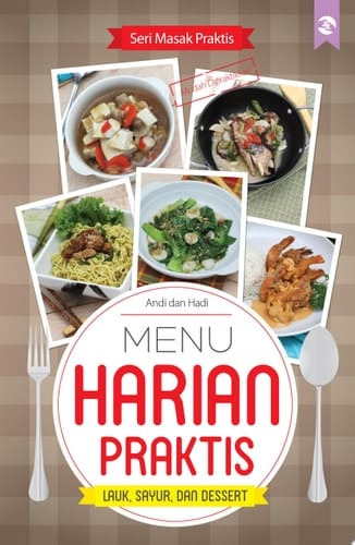 Menu Harian Praktis, Lauk, Sayur, dan Dessert