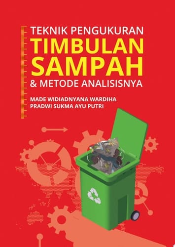 Teknik Pengukuran Timbulan Sampah dan Metode Analisisnya