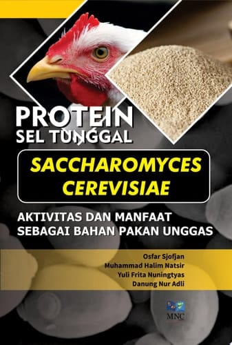 Protein Sel Tunggal Saccharomyces Cerevisiae Aktifitas dan Manfaat sebagai Bahan Pakan Unggas