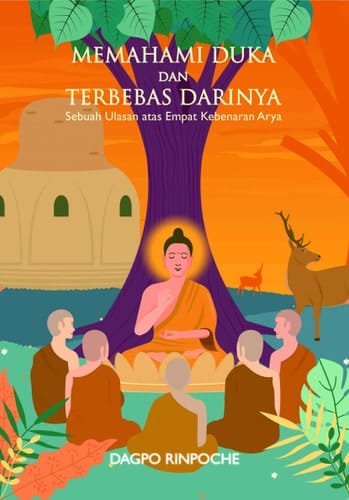 Memahami Duka dan Terbebas Darinya Sebuah Ulasan Atas Empat Kebenaran Arya
