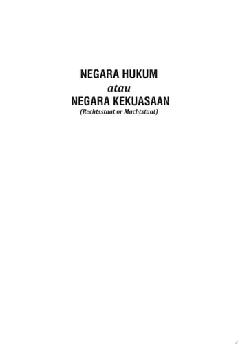 Negara Hukum atau Negara Kekuasaan (Rechtsstaat or Machtstaat)