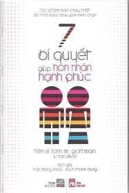 The Seven Principles for Making Marriage Work in Vietnamese(7 Bi Quyet Giup Hon Nhan Hanh Phuc)