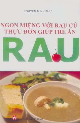 Ngon miệng với rau củ Thực đơn giúp trẻ ăn rau