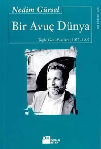 Bir Avuc Dünya Toplu gezi yazilari 1977-1997