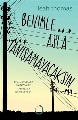 Benimle asla tanışamayacaksın