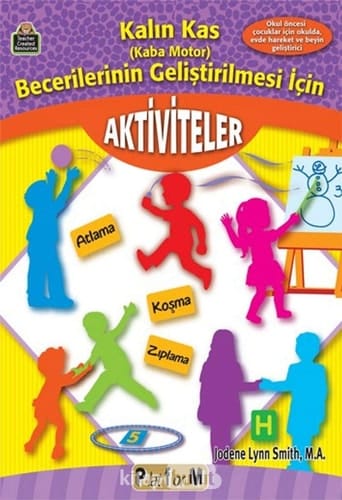 Kalin Kas Becerilerinin Gelistirilmesi Icin Aktiviteler
