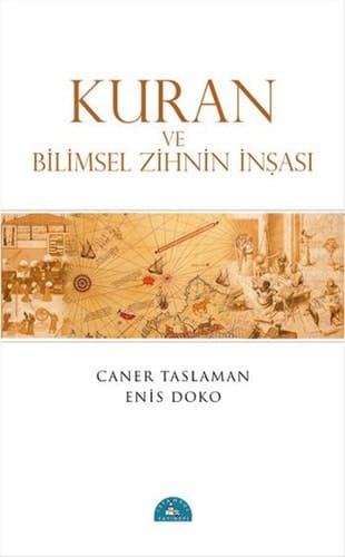 Kuran ve Bilimsel Zihnin Insasi