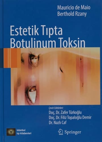 Estetik Tipta Botulinum Toksin. Translated by Zafer Türkoğlu, Filiz Topaloğlu Demir, Nazli Caf
