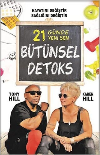 Bütünsel Detoks 21 Günde Yeni Sen - Hayatini Degistir, Sagligini Degistir