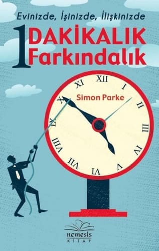 1 Dakikalik Farkindalik Evinizde,Isinizde,Iliskinizde