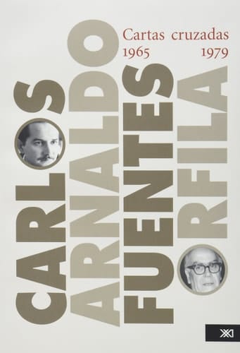 Cartas cruzadas 1965-1979. Carlos Fuentes-Arnaldo Orfila
