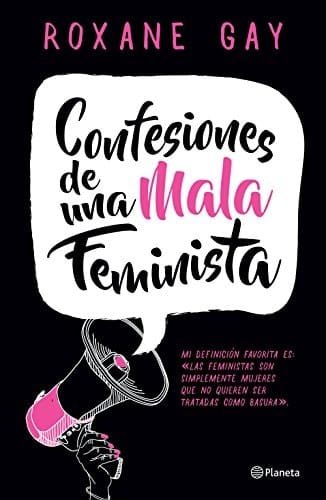 Confesiones de una mala feminista (Fuera de colección) (Spanish Edition)