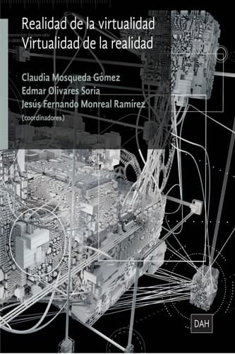 Realidad de la virtualidad: Virtualidad de la realidad (Spanish Edition)