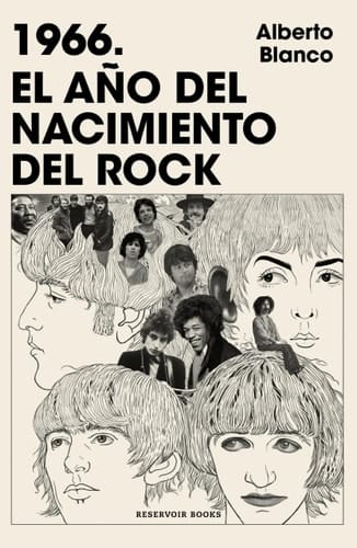 1966. el año Del Nacimiento Del Rock / 1966. the Year Rock Was Born