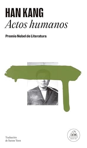 Actos humanos ( Premio Nobel de Literatura 2024)