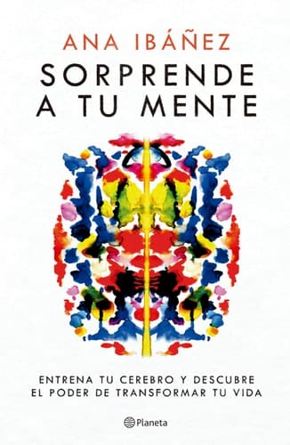 Sorprende a Tu Mente: Entrena Tu Cerebro Y Descubre El Poder de Transformar Tu Vida / Surprise Your Mind: Train Your Brain...