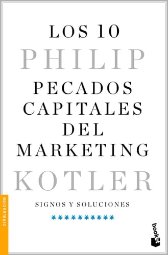 Los 10 Pecados Capitales Del Marketing / Ten Deadly Marketing Sins