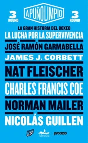 A puño limpio la gran historia del boxeo