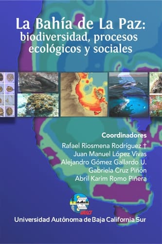 La Bahía de La Paz: Biodiversidad, procesos ecológicos y sociales (Spanish Edition)