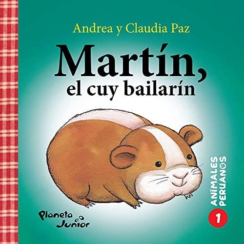 Animales peruanos 1. Martín, el cuy bailarín (Fuera de colección) (Spanish Edition)