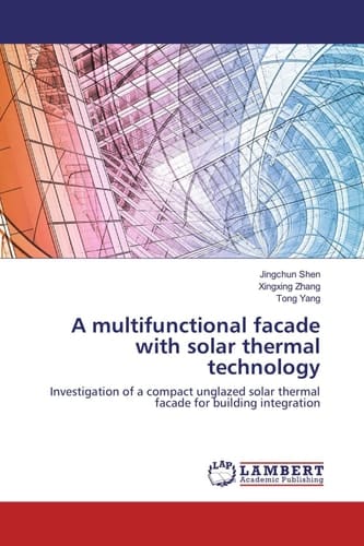 A multifunctional facade with solar thermal technology: Investigation of a compact unglazed solar thermal facade for building integration