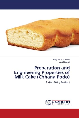Preparation and Engineering Properties of Milk Cake (Chhana Podo): Baked Dairy Product