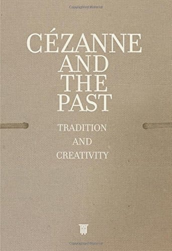 Cézanne and the Past Tradition and Creativity