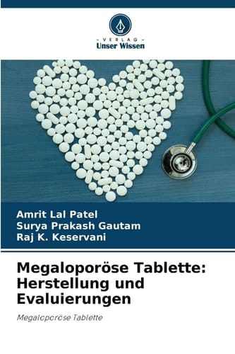 Megaloporöse Tablette: Herstellung und Evaluierungen