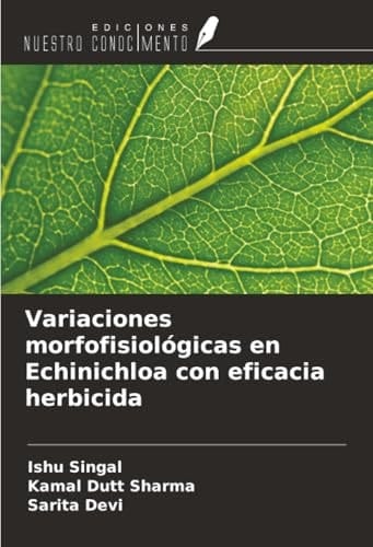 Variaciones morfofisiológicas en Echinichloa con eficacia herbicida