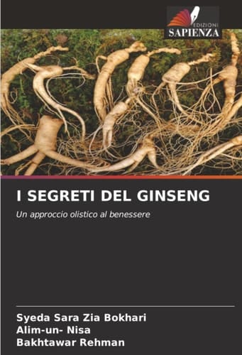 I SEGRETI DEL GINSENG: Un approccio olistico al benessere