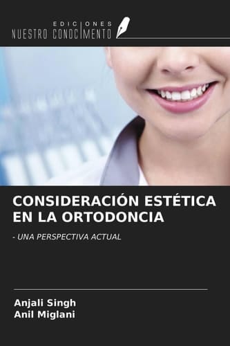 CONSIDERACIÓN ESTÉTICA EN LA ORTODONCIA
