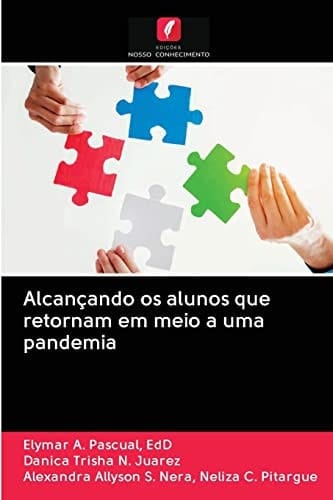 Alcançando os alunos que retornam em meio a uma pandemia (Portuguese Edition)