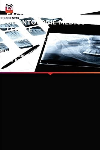 LA RADIOLOGIE MAXILLO-FACIALE EN ODONTOLOGIE MÉDICO-LÉGALE: LA RADIOLOGIE MAXILLO-FACIALE DANS LES SCIENCES MÉDICO-LÉGALES (French Edition)