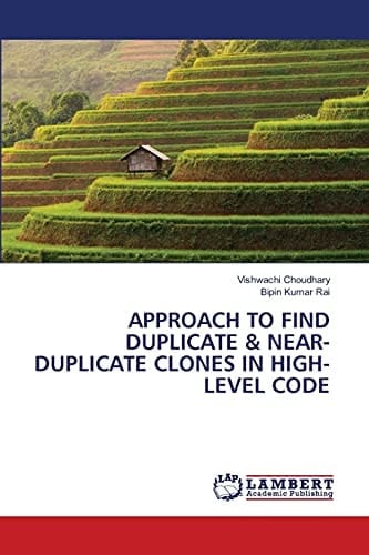 APPROACH TO FIND DUPLICATE & NEAR-DUPLICATE CLONES IN HIGH-LEVEL CODE