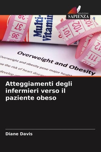 Atteggiamenti degli infermieri verso il paziente obeso (Italian Edition)