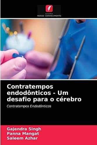 Contratempos endodônticos - Um desafio para o cérebro: Contratempos Endodônticos (Portuguese Edition)