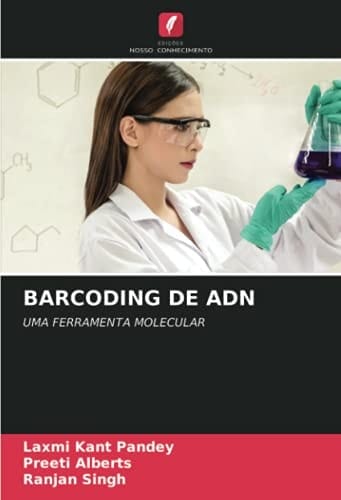 BARCODING DE ADN: UMA FERRAMENTA MOLECULAR (Portuguese Edition)